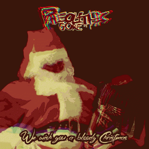 Paleolithic Gore : We Wish You a Bloody Christmas